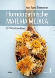 Homöopathische Materia Medica für Veterinärmediziner - Hans Martin Steingassner (ISBN: 9783990020203)