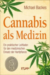 Cannabis als Medizin - Michael Backes (ISBN: 9783864452802)