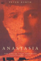 Anastasia - Peter Kurth (ISBN: 9780712662673)