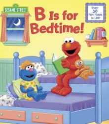 B Is for Bedtime! (Sesame Street) - Naomi Kleinberg, Tom Brannon (ISBN: 9780399558122)