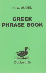 Greek Phrase Book - H W Auden (ISBN: 9780715614686)
