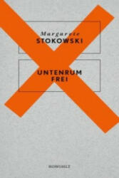Untenrum frei - Margarete Stokowski (ISBN: 9783498064396)