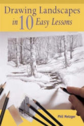 Drawing Landscapes in Ten Easy Lessons - Philip W. Metzger (ISBN: 9780715318744)