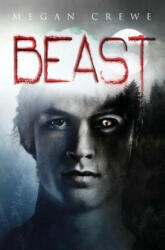 Megan Crewe - Beast - Megan Crewe (ISBN: 9780995216921)