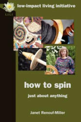 How to Spin - Janet Renouf-Miller (ISBN: 9780956675101)