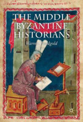 Middle Byzantine Historians - Warren T. Treadgold (ISBN: 9781137280855)