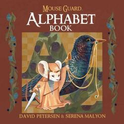 Mouse Guard Alphabet Book - David Petersen, Serena Malyon (ISBN: 9781684150106)