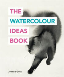Watercolour Ideas Book - Joanna Goss (ISBN: 9781781575048)