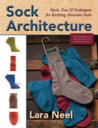Sock Architecture - Lara Neel (ISBN: 9781937513634)