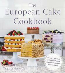European Cake Cookbook - Tatyana Nesteruk (ISBN: 9781624145261)