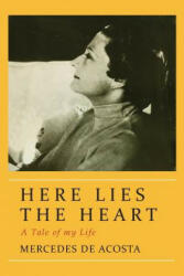 Here Lies the Heart - Mercedes De Acosta, Mercedes De Acosta (ISBN: 9781684220144)