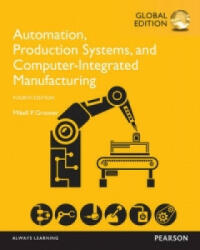 Automation, Production Systems, and Computer-Integrated Manufacturing, Global Edition - Mikell Groover (ISBN: 9781292076119)