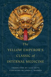 Yellow Emperor's Classic of Internal Medicine - Linda L. Barnes (ISBN: 9780520288263)
