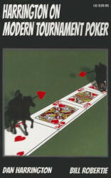 Harrington on Modern Tournament Poker: How to Play No-Limit Hold 'em Multi-Table Tournaments (ISBN: 9781880685563)