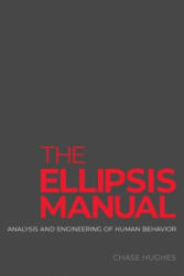 The Ellipsis Manual - Chase Hughes (ISBN: 9780692819906)