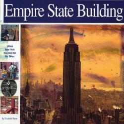 Empire State Building: When New York Reached for the Skies (ISBN: 9781931414081)
