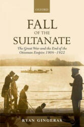 Fall of the Sultanate - Ryan Gingeras (ISBN: 9780199676071)