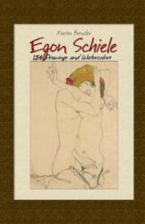 Egon Schiele: 154 Drawings and Watercolors - Narim Bender (ISBN: 9781505803112)