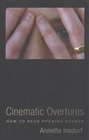 Cinematic Overtures: How to Read Opening Scenes (ISBN: 9780231182256)