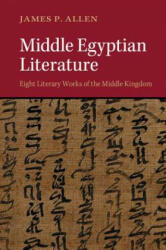 Middle Egyptian Literature - James P. Allen (ISBN: 9781107456075)