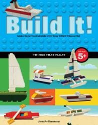 Build It! Things That Float: Make Supercool Models with Your Favorite Lego (ISBN: 9781513260556)