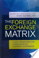 The Foreign Exchange Matrix: A New Framework for Understanding Currency Movements (ISBN: 9780857191304)