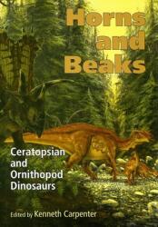 Horns and Beaks: Ceratopsian and Ornithopod Dinosaurs (ISBN: 9780253348173)