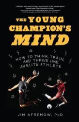 Young Champion's Mind - Jim Afremow (ISBN: 9781635650563)