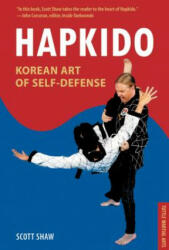 Hapkido, Korean Art of Self-Defense - Scott Shaw (ISBN: 9780804848794)