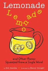 Lemonade and Other Poems Squeezed from a Single Word (ISBN: 9781250018946)