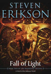 Fall of Light: Book Two of the Kharkanas Trilogy - Steven Erikson (ISBN: 9780765323644)