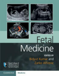 Fetal Medicine - Bid Kumar, Zarko Alfirevic (ISBN: 9781107064348)