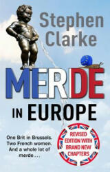Merde in Europe - Stephen Clarke (ISBN: 9781784755577)