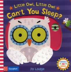 Little Owl, Little Owl Can't You Sleep? - Jo Lodge (ISBN: 9781509875214)