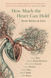 How Much the Heart Can Hold: the perfect alternative Valentine's gift - Carys Bray (ISBN: 9781473649453)