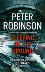 Sleeping in the Ground - Peter Robinson (ISBN: 9781444786941)