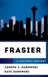 Frasier: A Cultural History (ISBN: 9781442277960)