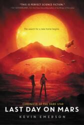 Last Day on Mars - Kevin Emerson (ISBN: 9780062306722)