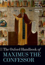 Oxford Handbook of Maximus the Confessor - Pauline Allen (ISBN: 9780198779339)