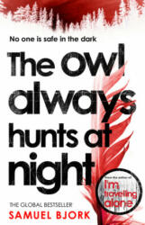 Owl Always Hunts At Night - Samuel Bjork (ISBN: 9780552174404)