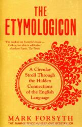 Etymologicon - Mark Forsyth (ISBN: 9781785781704)