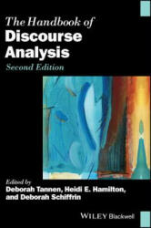 Handbook of Discourse Analysis 2e - Deborah Tannen, Heidi E. Hamilton, Deborah Schiffrin (ISBN: 9781119039778)