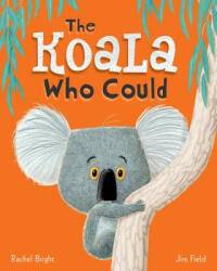 The Koala Who Could - Rachel Bright, Jim Field (ISBN: 9781338139082)