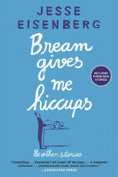 Bream Gives Me Hiccups - Jesse Eisenberg (ISBN: 9780802125323)