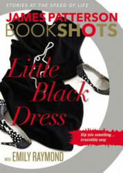 Little Black Dress - James Patterson, Emily Raymond (ISBN: 9780316276382)