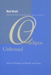 Oedipus Unbound - Rene Girard (ISBN: 9780804747806)