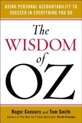 The Wisdom of Oz: Using Personal Accountability to Succeed in Everything You Do (ISBN: 9780143108542)