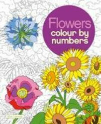 Flowers Colour by Numbers (ISBN: 9781784049799)
