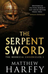 Serpent Sword - Matthew Harffy (ISBN: 9781786693105)