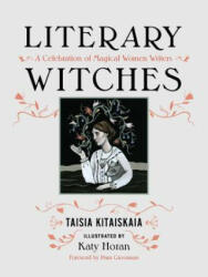 Literary Witches - Taisia Kitaiskaia (ISBN: 9781580056731)
